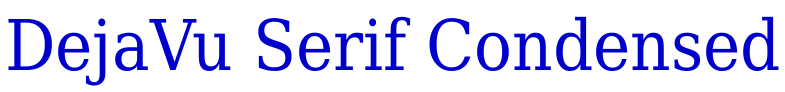 DejaVu Serif Condensed Schriftart